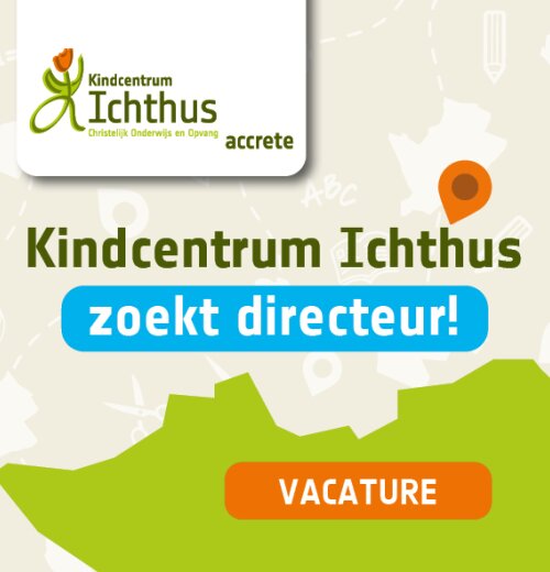 Gezocht: ondernemende directeur/bruggenbouwer voor Kindcentrum Ichthus